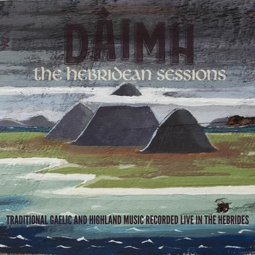 The Hebridean Sessions by Dàimh - album cover