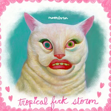Moonburn by Tropical Fuck Storm - album cover