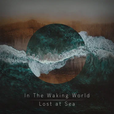 Lost at Sea by In the Waking World - album cover