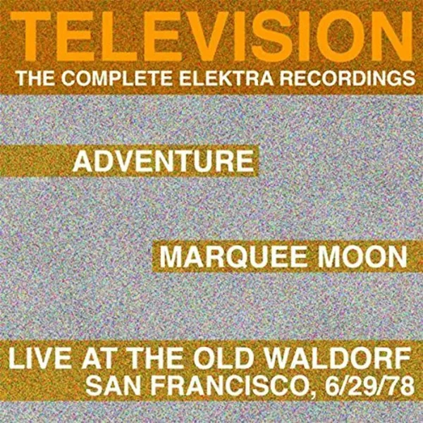The Complete Elektra Recordings: Marquee Moon / Adventure / Live at the Old Waldorf, San Francisco, 6/29/78
