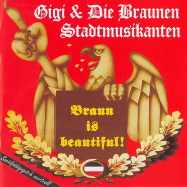 Braun is beautiful by Gigi & Die Braunen Stadtmusikanten - album cover