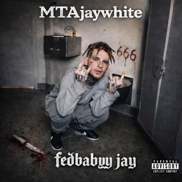 Fedbabyy Jay by MTAjaywhite - album cover