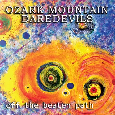 Off the Beaten Path by The Ozark Mountain Daredevils - album cover