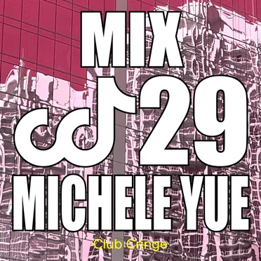 CRINGE MIX #29 by MICHELE YUE - album cover