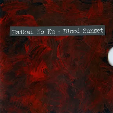 Blood Sunset by Haikai No Ku - album cover