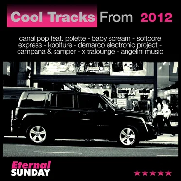Eternal Sunday: Cool Tracks From 2012 by Various Artists - album cover
