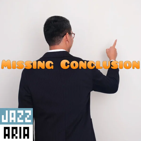 Missing Conclusion
