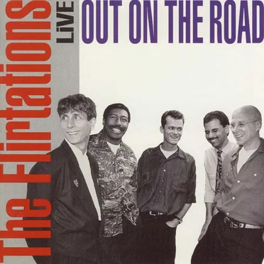Live: Out on the Road by The Flirtations - album cover