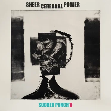 Sucker Punch'd by Sheer Cerebral Power - album cover