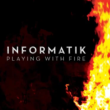Playing With Fire by Informatik - album cover