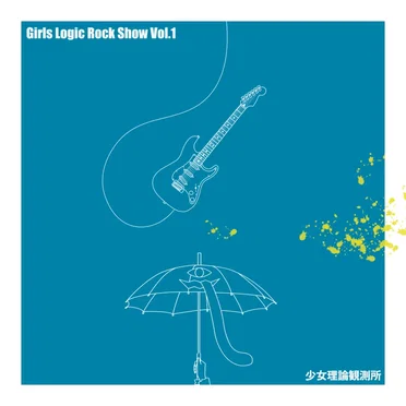 Girls Logic Rock Show Vol. 1