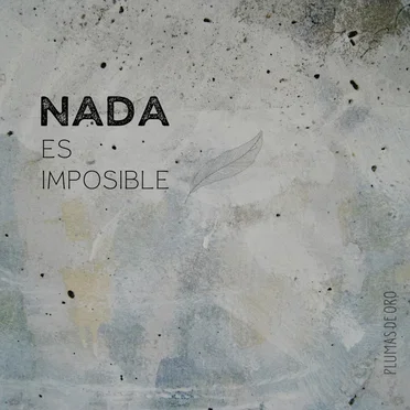 Nada Es Imposible