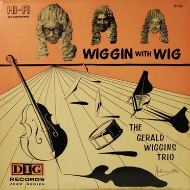 Wiggin With Wig by The Gerald Wiggins Trio - album cover