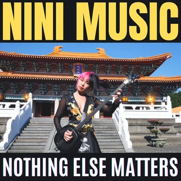 Nothing Else Matters by Nini Music - album cover