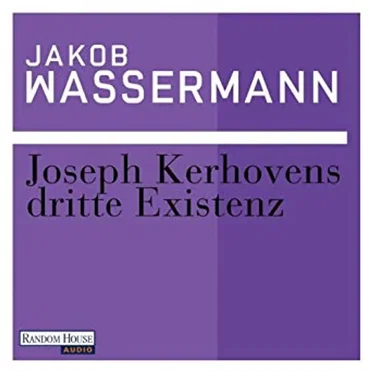Joseph Kerkhovens dritte Existenz by Jakob Wassermann - album cover