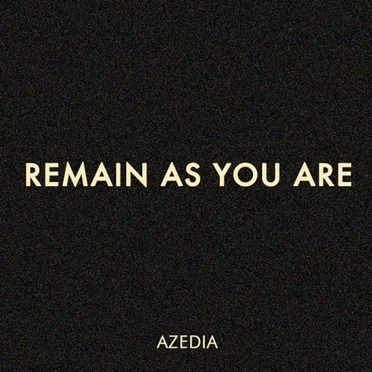 Remain as You Are by AZEDIA - album cover