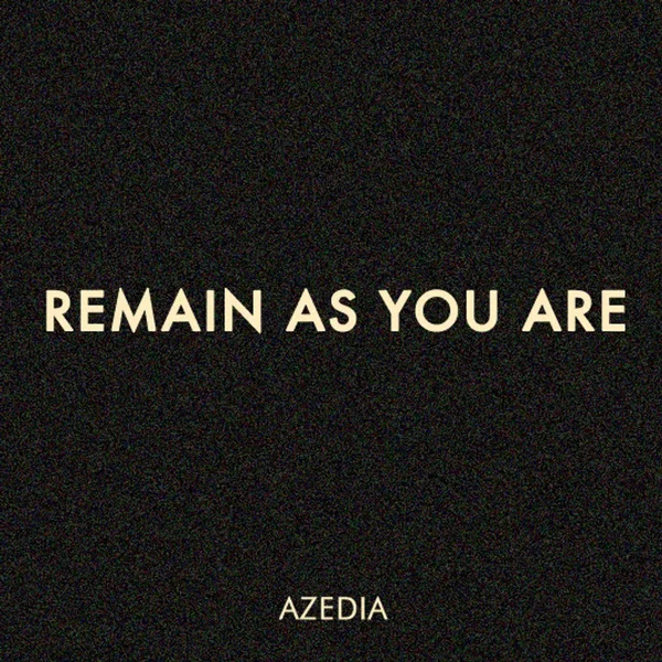Remain as You Are