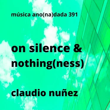On Silence and Nothing(ness)