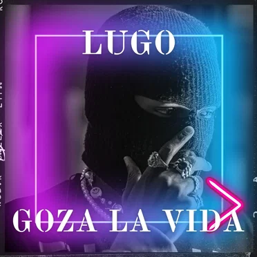 Goza la vida by Lugo - album cover