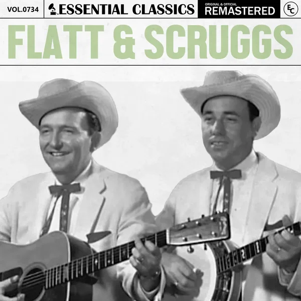 Essential Classics, Vol. 734: Flatt & Scruggs