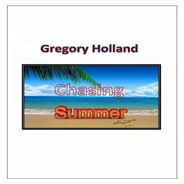Chasing Summer by F. Gregory Holland - album cover