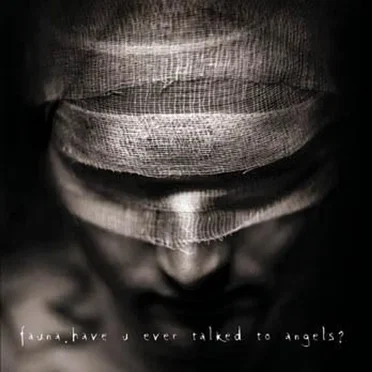 Have U Ever Talked to Angels? by Fauna - album cover