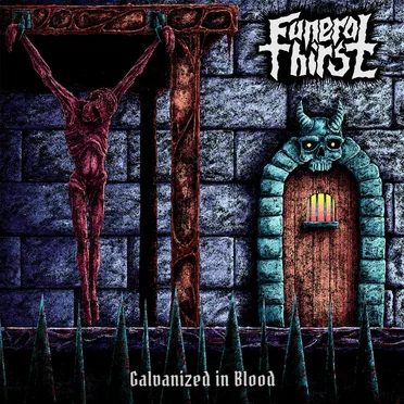 Galvanized in Blood by Funeral Thirst - album cover