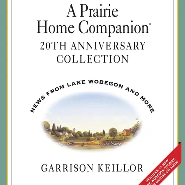 A Prairie Home Companion: 20th Anniversary Collection by Garrison Keillor - album cover