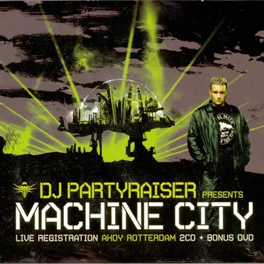DJ Partyraiser Presents: Machine City