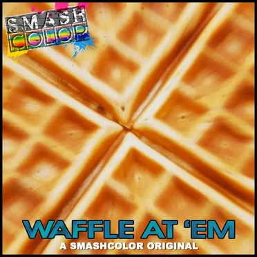 Waffle at ’em by Smashcolor - album cover