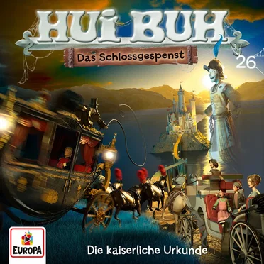 Hui Buh neue Welt 26: Die Kaiserliche Urkunde by Hui Buh, das Schlossgespenst - album cover