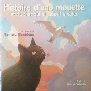 Histoire d'une mouette et du chat qui lui apprit à voler by Luis Sepúlveda - album cover