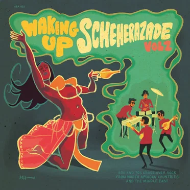 Waking Up Scheherazade, Vol. 2: 60s & 70s Cross-Over Rock From North African Countries and the Middle East by Various Artists - album cover