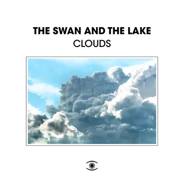 Clouds / Moments by The Swan & The Lake - album cover
