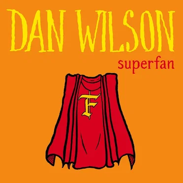 Superfan by Dan Wilson - album cover