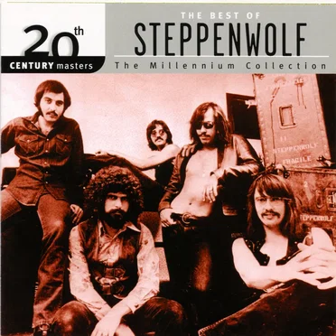 20th Century Masters: The Millennium Collection: The Best of Steppenwolf