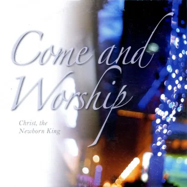 Come and Worship