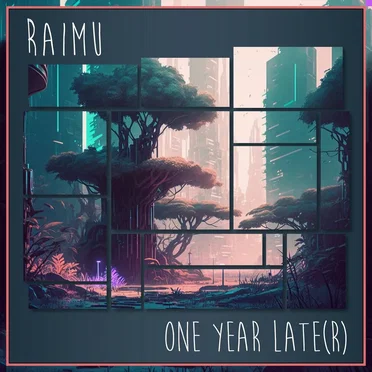 One Year Late(r)