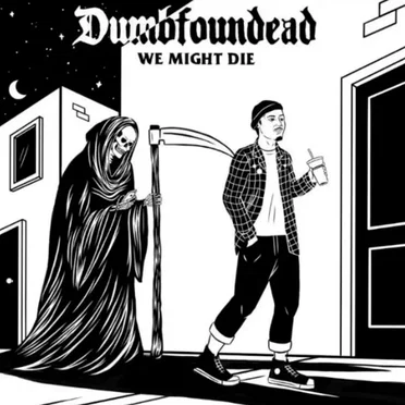 We Might Die by Dumbfoundead - album cover