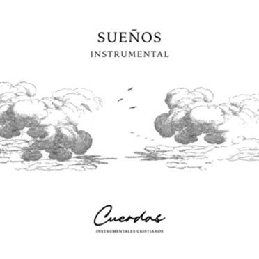 Sueños instrumental by Cuerdas Instrumentales Cristianos - album cover