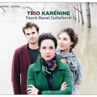 Fauré / Ravel / Tailleferre