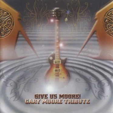 Give Us Moore: A Gary Moore Tribute by Various Artists - album cover