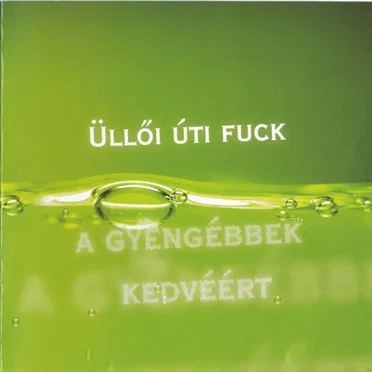 A gyengébbek kedvéért by Üllői úti fuck - album cover
