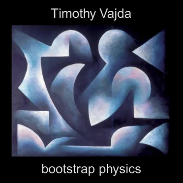Bootstrap Physics