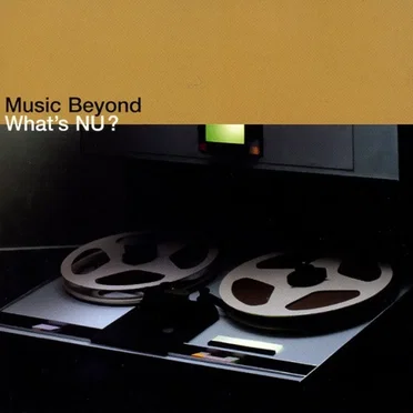What’s Nu? Music Beyond by Various Artists - album cover