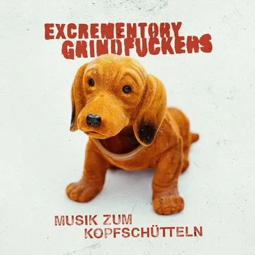 Musik zum Kopfschütteln by Excrementory Grindfuckers - album cover