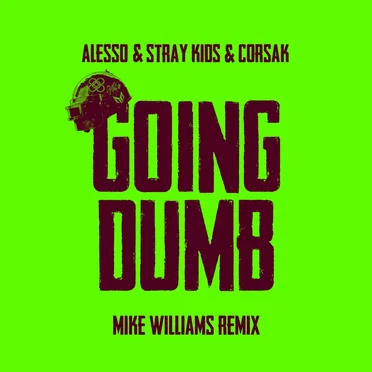 Going Dumb (Remixes)