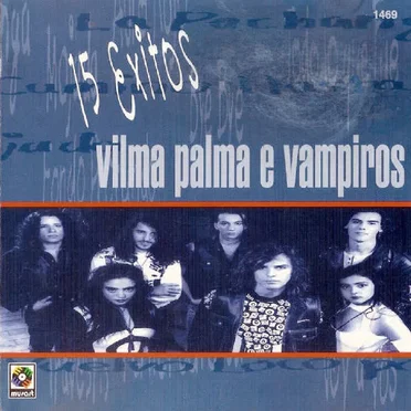 15 éxitos by Vilma Palma e Vampiros - album cover