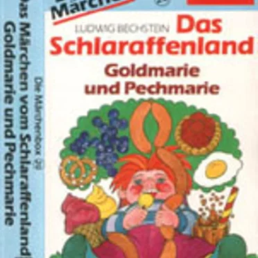 Die Märchenbox 20: Das Schlaraffenland / Goldmarie und Pechmarie by Heikedine Körting - album cover