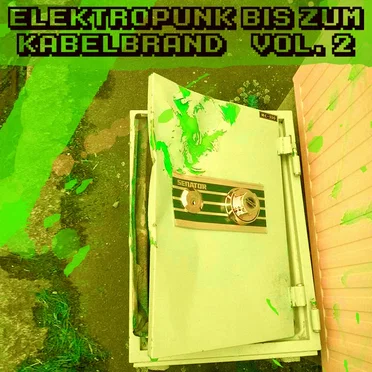 Elektropunk bis zum Kabelbrand Vol. 2 by Various Artists - album cover